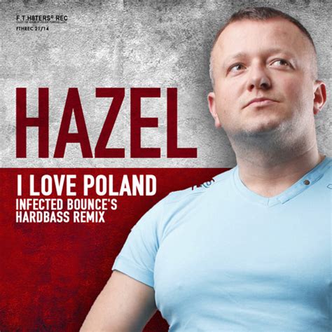 i love poland lyrics|DJ Hazel